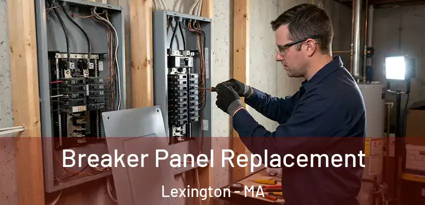  Breaker Panel Replacement Lexington - MA
