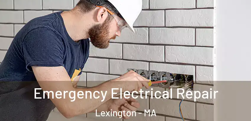 Emergency Electrical Repair Lexington - MA