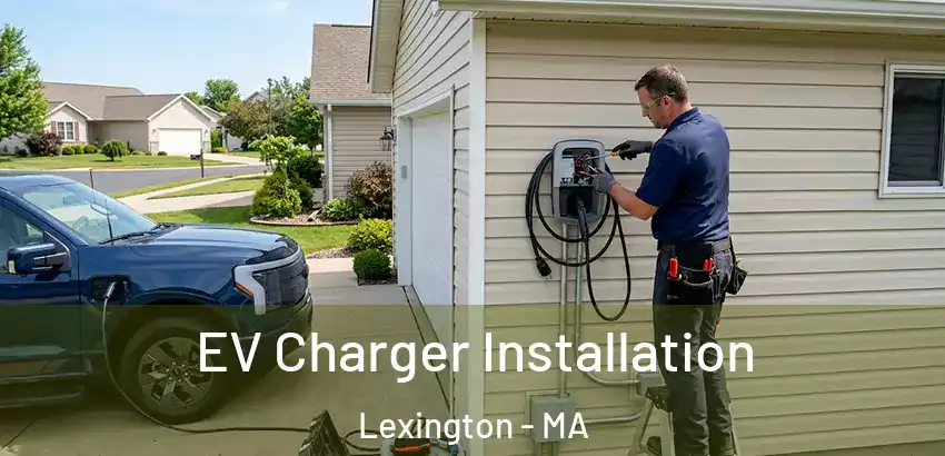  EV Charger Installation Lexington - MA